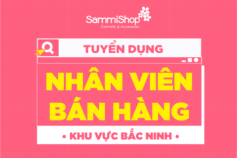 TUYỂN DỤNG NHÂN VIÊN BÁN HÀNG KHU VỰC BẮC NINH